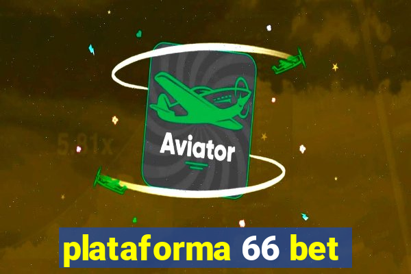 plataforma 66 bet